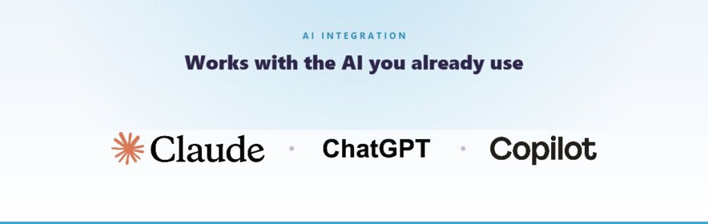 Works with Claude, ChatGPT and Microsoft Copilot